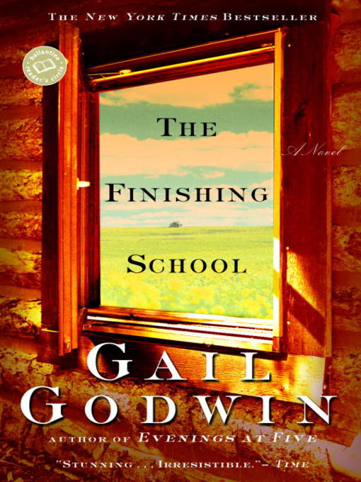 Title details for The Finishing School by Gail Godwin - Available